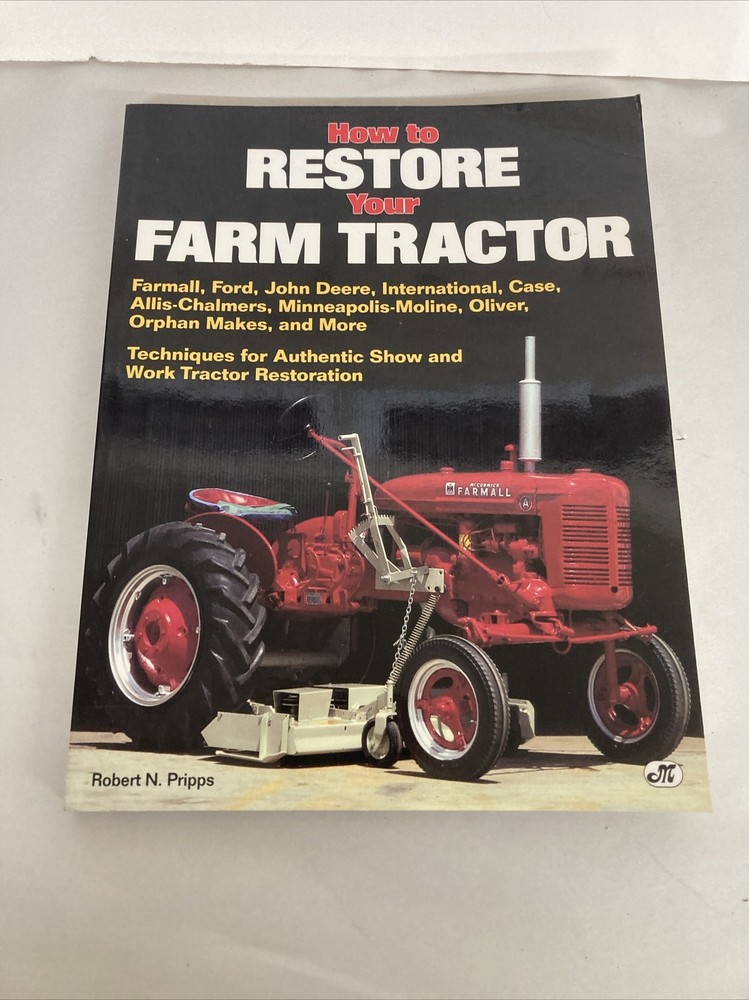 How to Restore Your Farm Tractor~Vintage Paperback Book~Robert N. Pripps