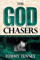 The God Chasers: My Soul Follows Hard After- 0768420164, paperback, Tommy Tenney