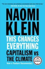 This Changes Everything: Capitalism vs. The Climate – Paperback – VERY GOOD