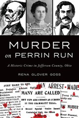 NEW The History Press Murder on Perrin Run, OH 9781467157117 True Crime Trade Pa