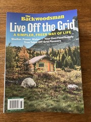 Live Off The Grid by The Backwoodsman – A Simpler, Freer Way Of Life – Pioneers