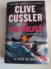 Clive Cussler The Sea Wolves (An Isaac Bell Adventure)