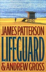 Lifeguard – Hardcover By Patterson, James – GOOD