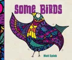 Some Birds – Hardcover By Spink, Matt – GOOD