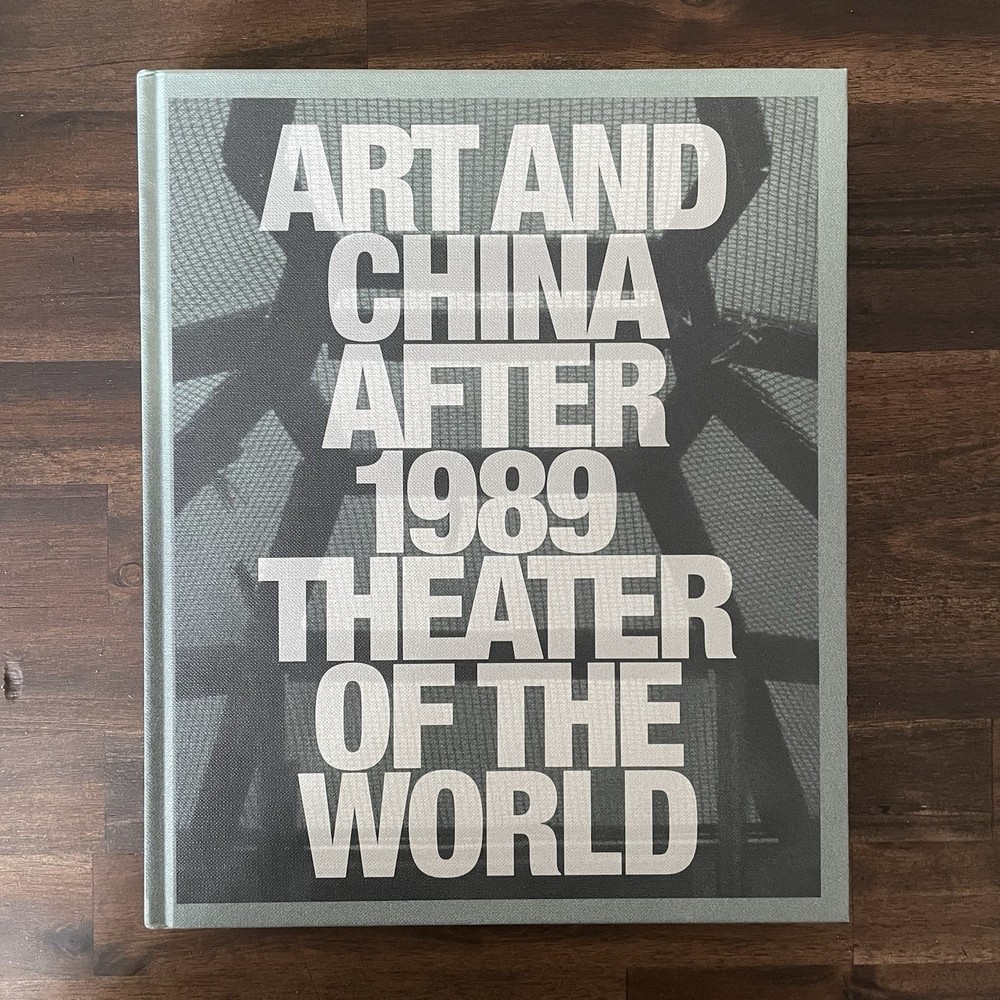 Art and China after 1989: Theater of the World