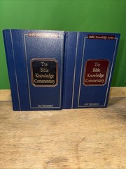 The Bible Knowledge Commentary Old and New Testament 2 Volume Set 1984