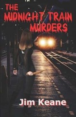 The Midnight Train Murders by Jim Keane: New