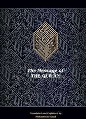 The Message of the Qur’an: The full account of the revealed Arabic text accompan