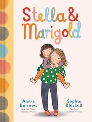 Stella & Marigold: Book 1 – hardcover Barrows, Annie|Blackall, Sophie