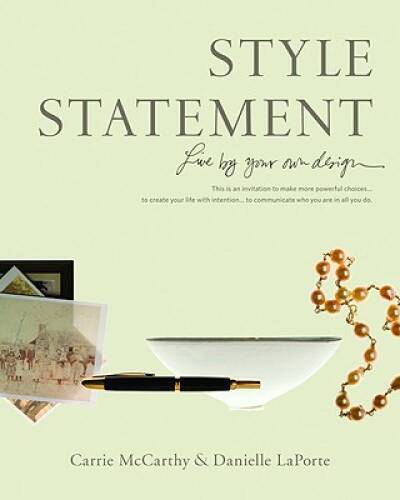 Style Statement: Live by Your Own Design – Paperback By LaPorte, Danielle – GOOD