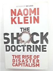 The Shock Doctrine: The Rise of Disaster Capitalism – hardcover Naomi Klein