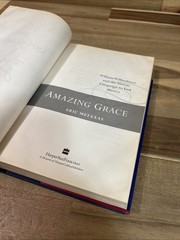 AMAZING GRACE BY ERIC METAXAS, 2007, Autographed Very Good Condition