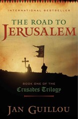 The Road to Jerusalem: Book One of the Crusades Trilogy