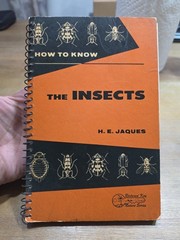 How to Know The Insects, H.E. Jaques, 1947 Spiral Wm C. Brown Co