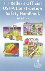 J. J. Keller’s Official OSHA Construction Safety Handbook, Fifth Edition (20…