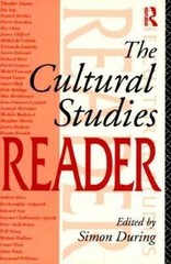 The Cultural Studies Reader by Simon During