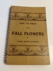 How To Know The Fall Flowers By Mabel Jacques Cuthbert 1948