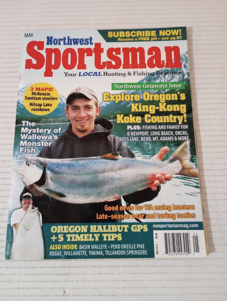 Northwest Sportsman Magazine May 2010 Explore Oregon’s King Kong Koke Country