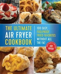 The Best Air Fryer Recipes on the Planet: Over 125 Easy, Foolproof Fried – GOOD