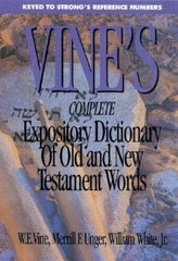 Vine’s Complete Expository Dictionary of Old and New Testament Words (Wor – GOOD
