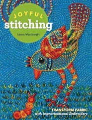 Joyful Stitching: Transform Fabric – Paperback, by Wasilowski Laura – Very Good