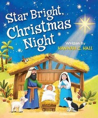 Star Bright, Christmas Night – 0824916581, Hannah C Hall, board book