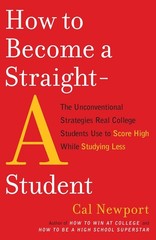 How to Become a Straight-A Student: The Unconventional Strategies Real Paperback