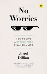 No Worries : How to Live a Stress-Free Financial Life Hardcover J
