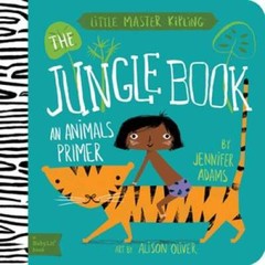 The Jungle Book: A BabyLitÂ® Animals Primer – Board book – GOOD