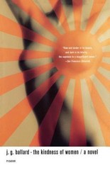 The Kindness of Women: A Novel by Ballard, J. G.