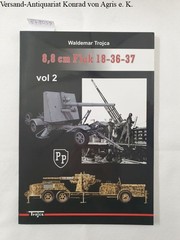 8,8 cm Flak 18-36-37 : Vol. 2 : Text in Englisch : Trojca, Waldemar: