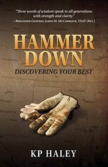 Hammer Down: Discovering Your Best, Haley, K.P.