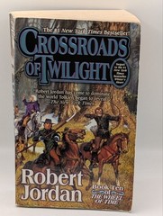 Crossroads of Twilight Wheel of Time Book 10 Robert Jordan 1st Print PB 2003
