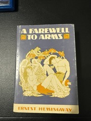 Ernest Hemingway A Farewell to Arms Copyright 1929 Renewal Copyright 1957 HC