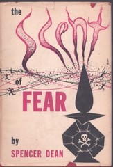 The Scent of Fear by Spencer Dean 1st VG/G+ Scarce in Jacket!