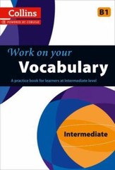 Collins Work on Your Vocabulary – Intermediate (B1), Paperback, Brand New, Fr…