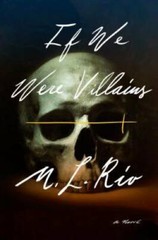 If We Were Villains: A Novel – Hardcover By Rio, M. L. – GOOD