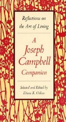 Reflections on the Art of Living: A Joseph Campbell Companion – Paperback – GOOD