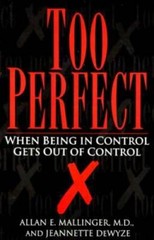 Too Perfect: When Being in Control Gets Out of Control – Paperback – GOOD