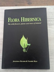 Flora Hibernica: Wild flowers, plants, trees of Ireland; Jonathan Pilcher HC/VG+