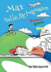 Max and his Big Imagination: Transportation Activity Book by Chrissy Metge (Engl