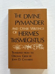 The Divine Pymander and other writings of Hermes Trismegistus, by J. D. Chambers