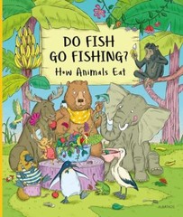 Do Fish Go Fishing How Animals – Hardcover – GOOD
