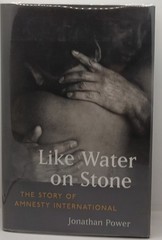 Jonathan Power Like Water On Stone ( Amnesty International) First Edition