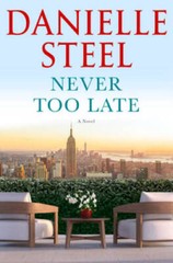 Never Too Late: A Novel – Hardcover By Steel, Danielle – GOOD