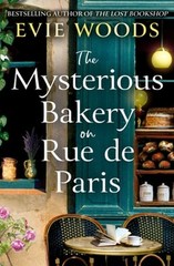 The Mysterious Bakery on Rue de Paris by Evie Woods: Used