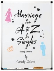 Marriage From A to Z For Singles Study Guide – Tatem, Carolyn D