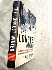 RARE! THE LONGEST WINTER Battle of the Bulge by ALEX KERSHAW, FINE HC w/JACKET!