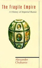 Fragile Empire: A History of Imperial Russia – Hardcover – GOOD