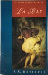 La-Bas (Decadence from Dedalus) – Paperback, by Huysmans J. K. – Very Good